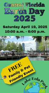 Join us at Central Florida Earth Day Saturday April 19th from 10am-6pm.